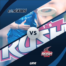 Load image into Gallery viewer, 6/20 Seattle Cascades vs Toronto Rush @ 5:00pm