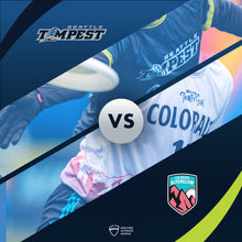 Load image into Gallery viewer, 3/22 Seattle Tempest vs Colorado Alpenglow @ 1:00pm
